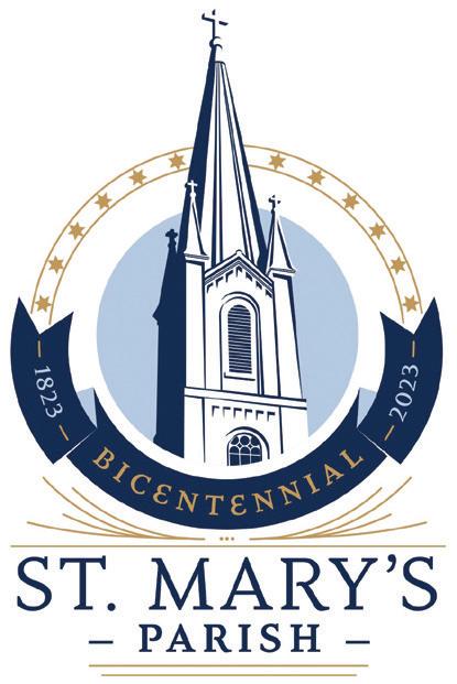 Cover for St. Mary Parish marks two centuries of devotion and mission A 12-MONTH CELEBRATION KICKS OFF AUG. 15