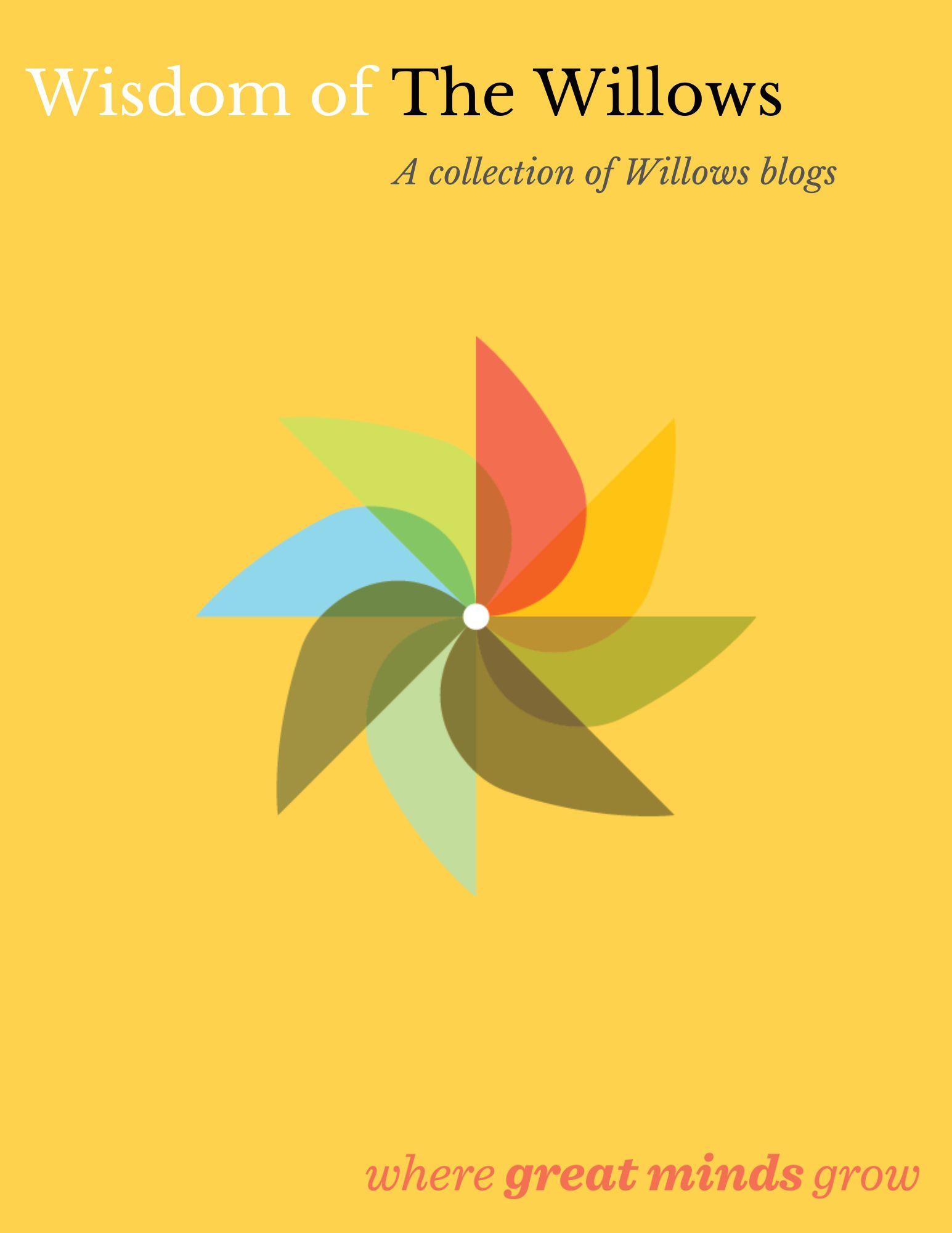 The Wisdom of The Willows EBook by The Willows Community School - Issuu