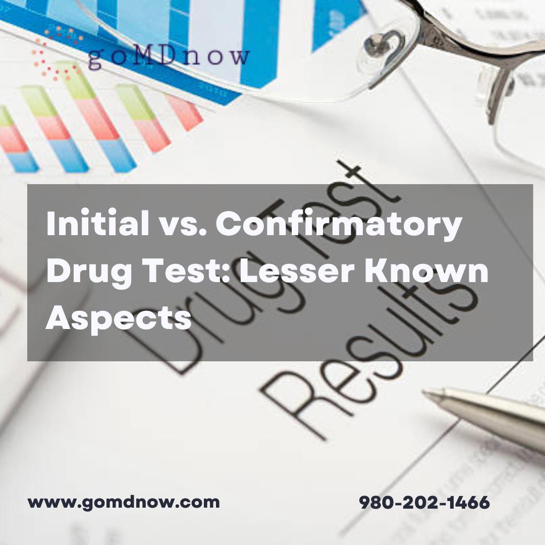 Initial vs. Confirmatory Drug Test Lesser Known Aspects by lean finn