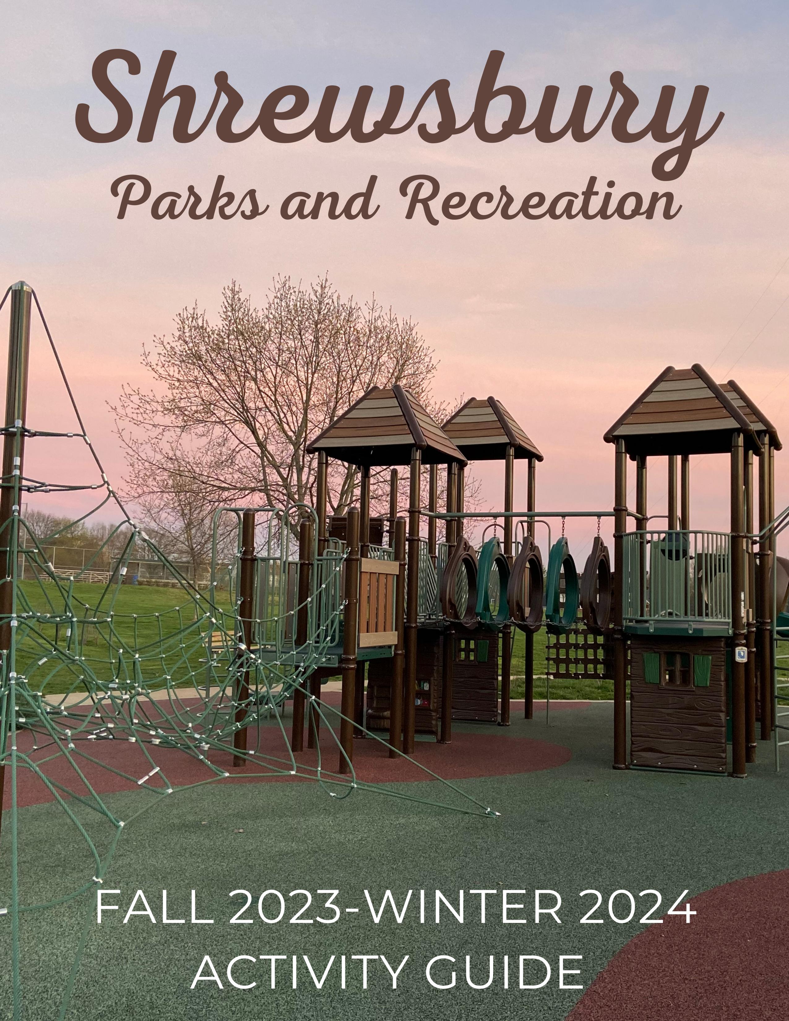 Shrewsbury Parks and Recreation Fall 2023Winter 2024 Activity Guide by