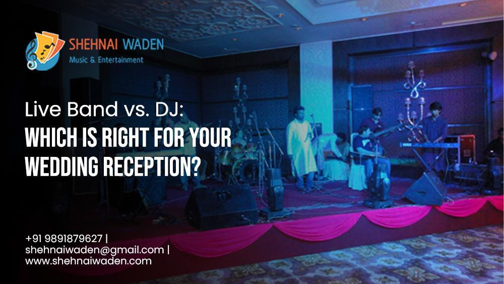 Live Band vs. DJ Which Is Right for Your Wedding Reception? by Shehnai