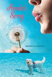 Cover for Annie's Song: Dandelions, Dreams and Dogs by Annie McDonnell
