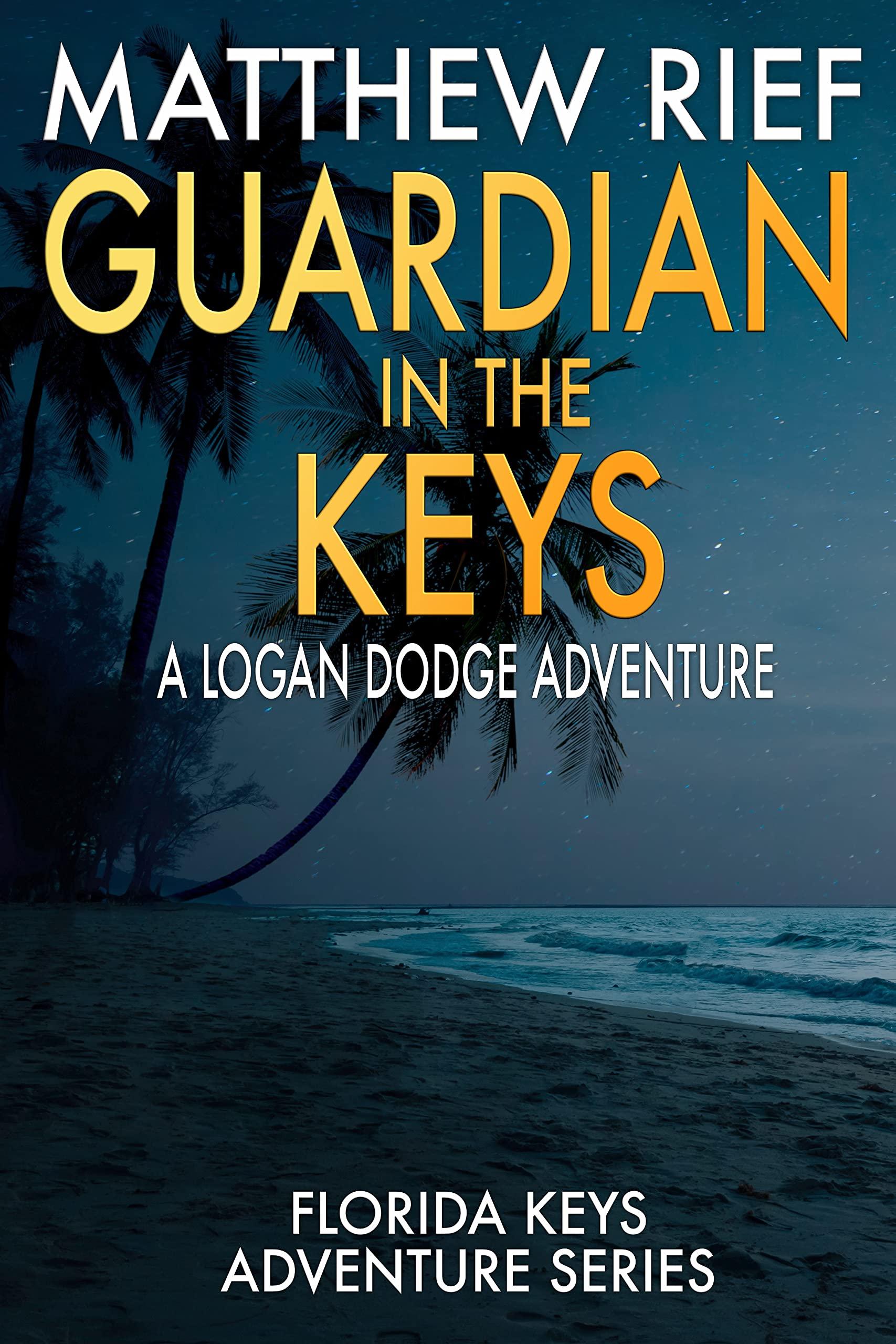 [BooK] R.E.A.D Online Guardian in the Keys: A Logan Dodge Adventure ...