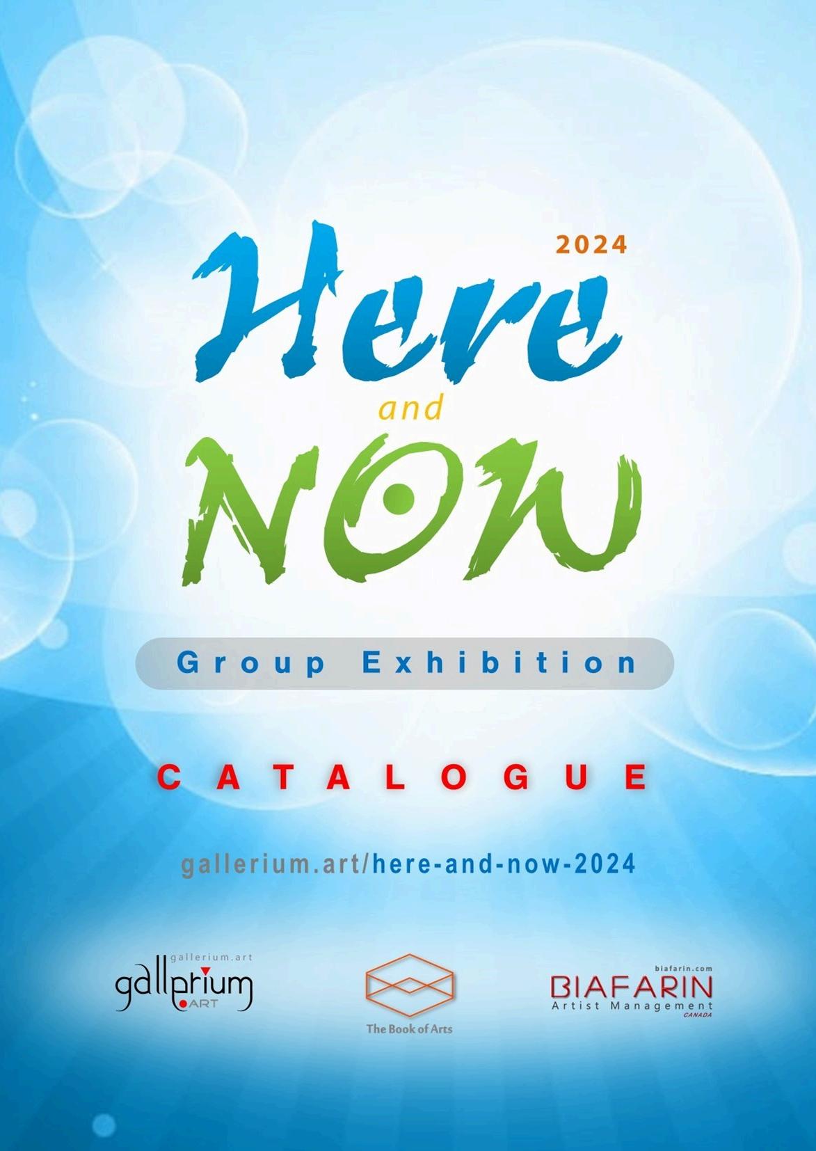 Here And Now 2024 Exhibition Catalogue Gallerium By Biafarinart