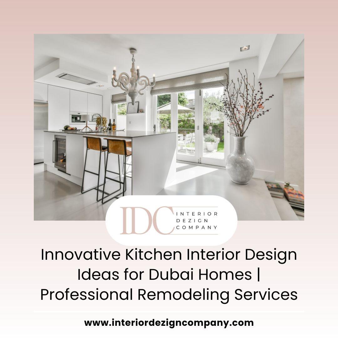 Innovative Kitchen Interior Design Ideas for Dubai Homes | Professional ...