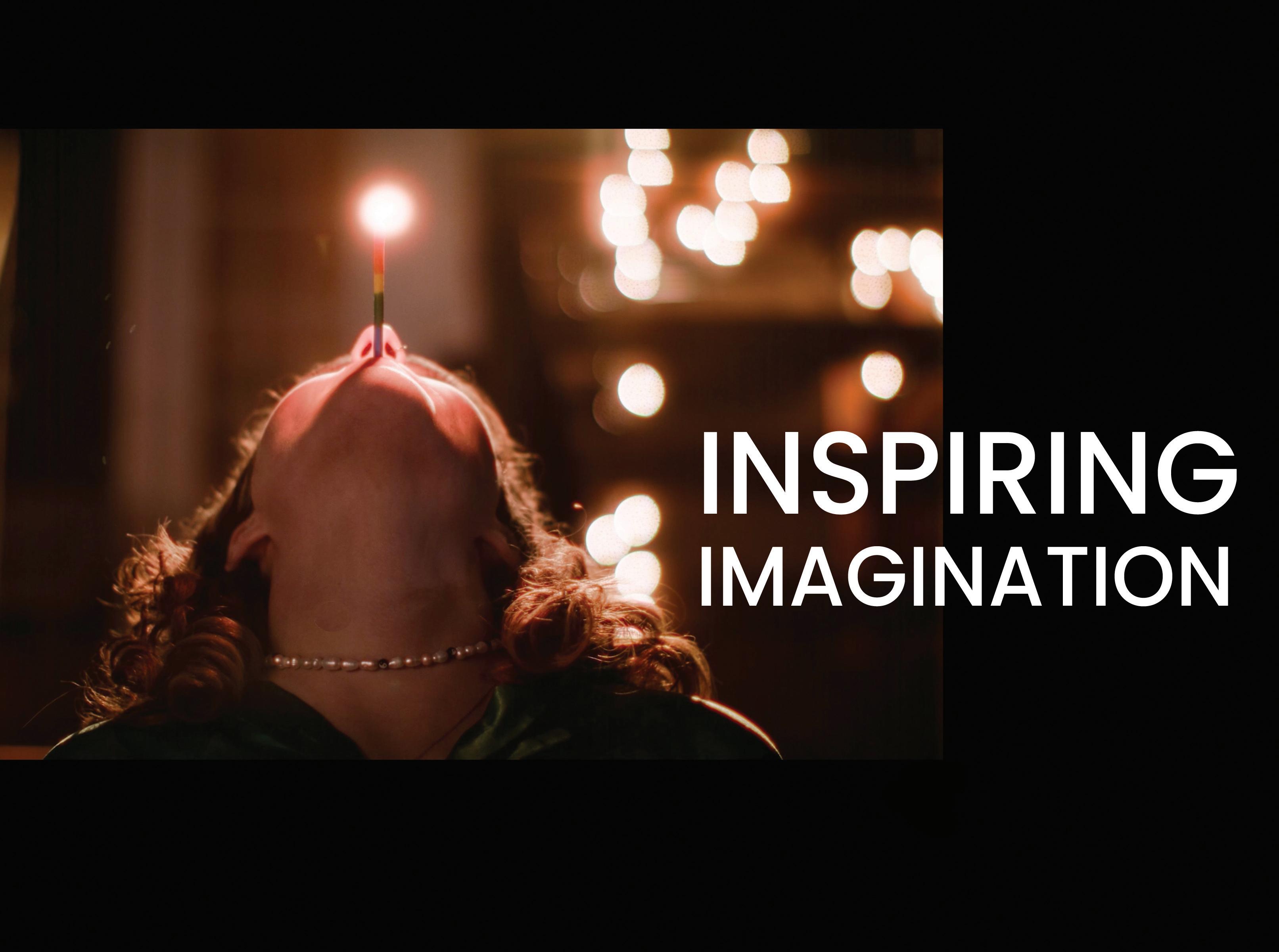 INSPIRING IMAGINATION