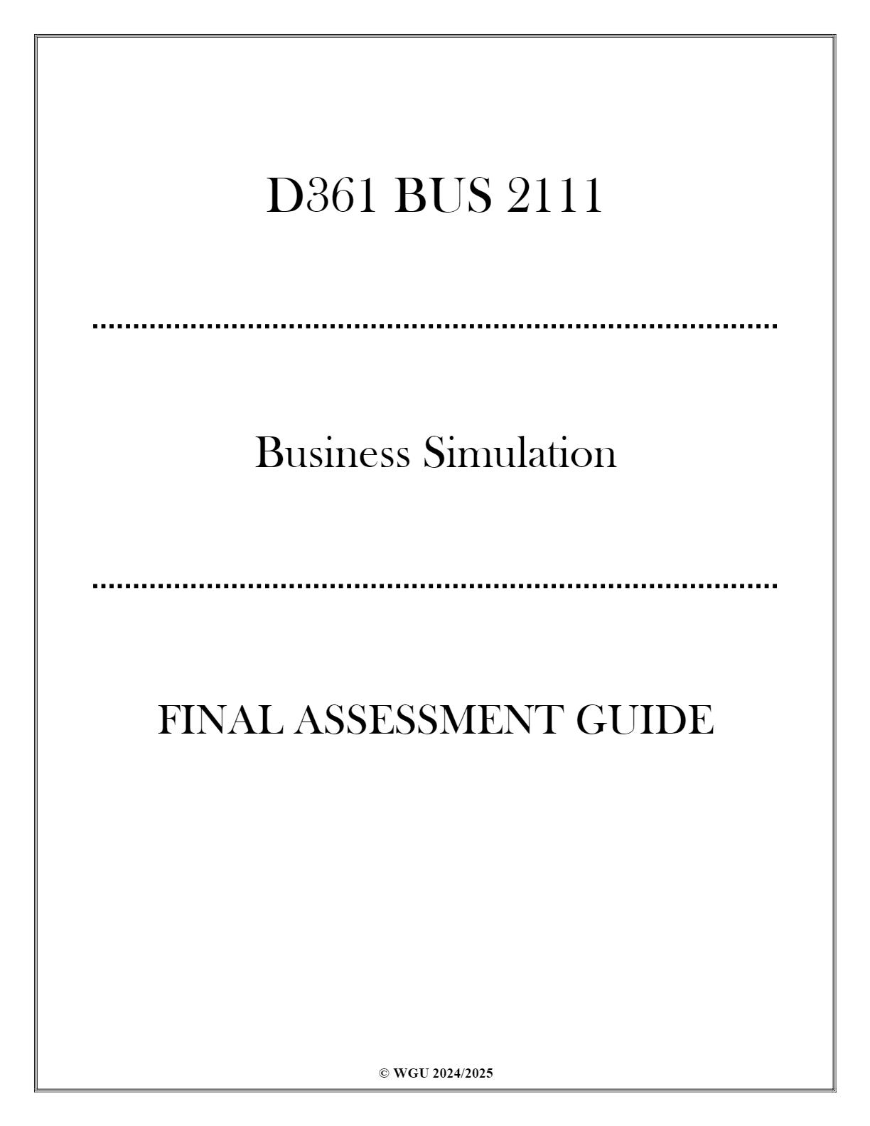 (WGU D361) BUS 2111 - Business Simulation - Final Assessment Guide 2024