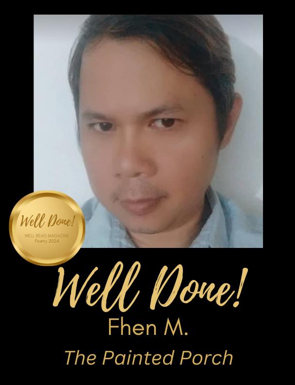 WELL DONE! Poetry THE PAINTED PORCH by Fhen M.