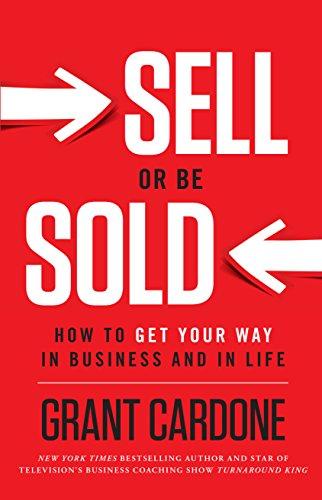 Sell or be sold: how to get your way in business and in life 2024 
