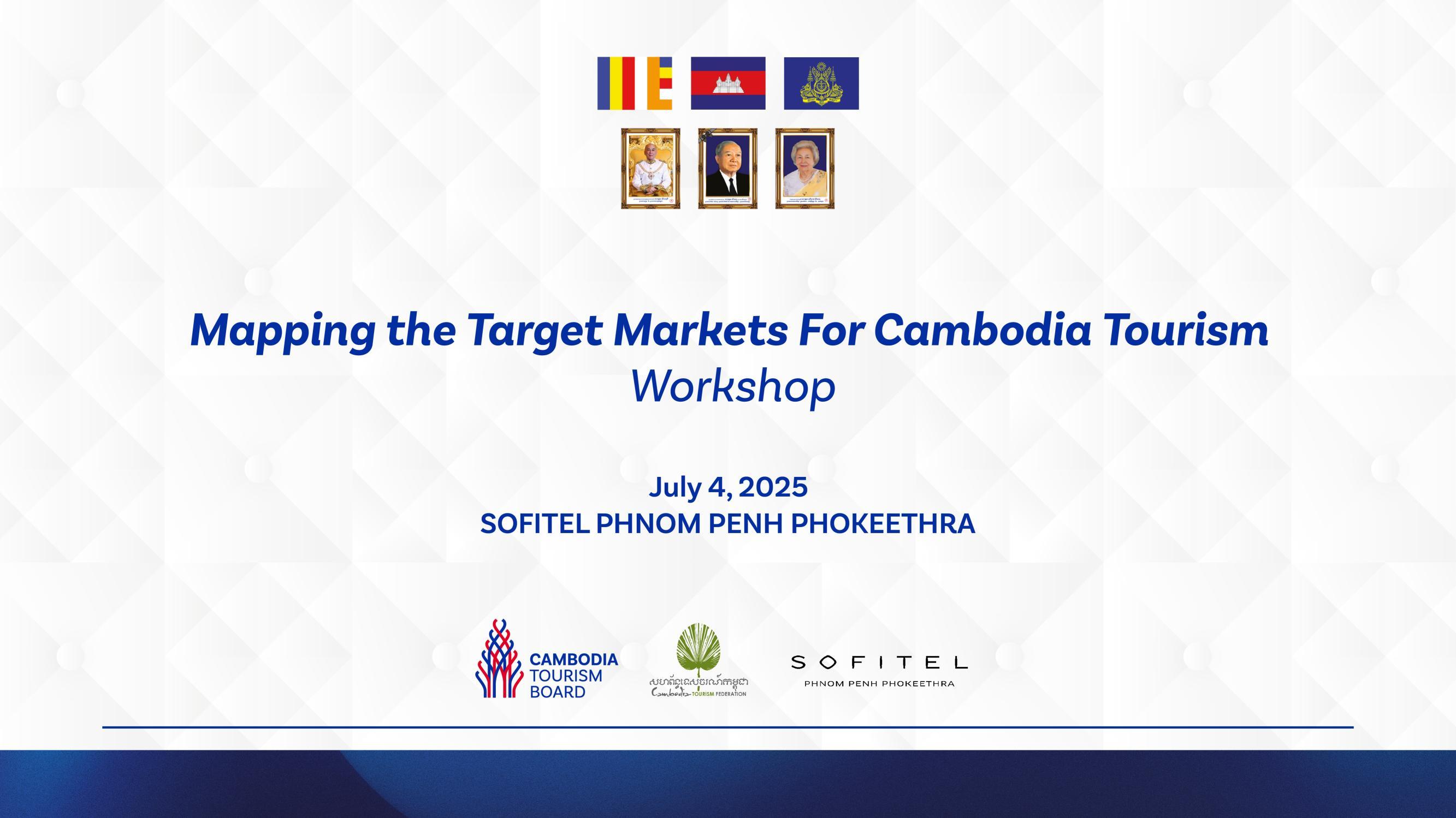 Draft CTB Workshop Mapping the Target Markets For Cambodia Tourism - 1c3392d1c87e28142fcd374344f0d7e2 