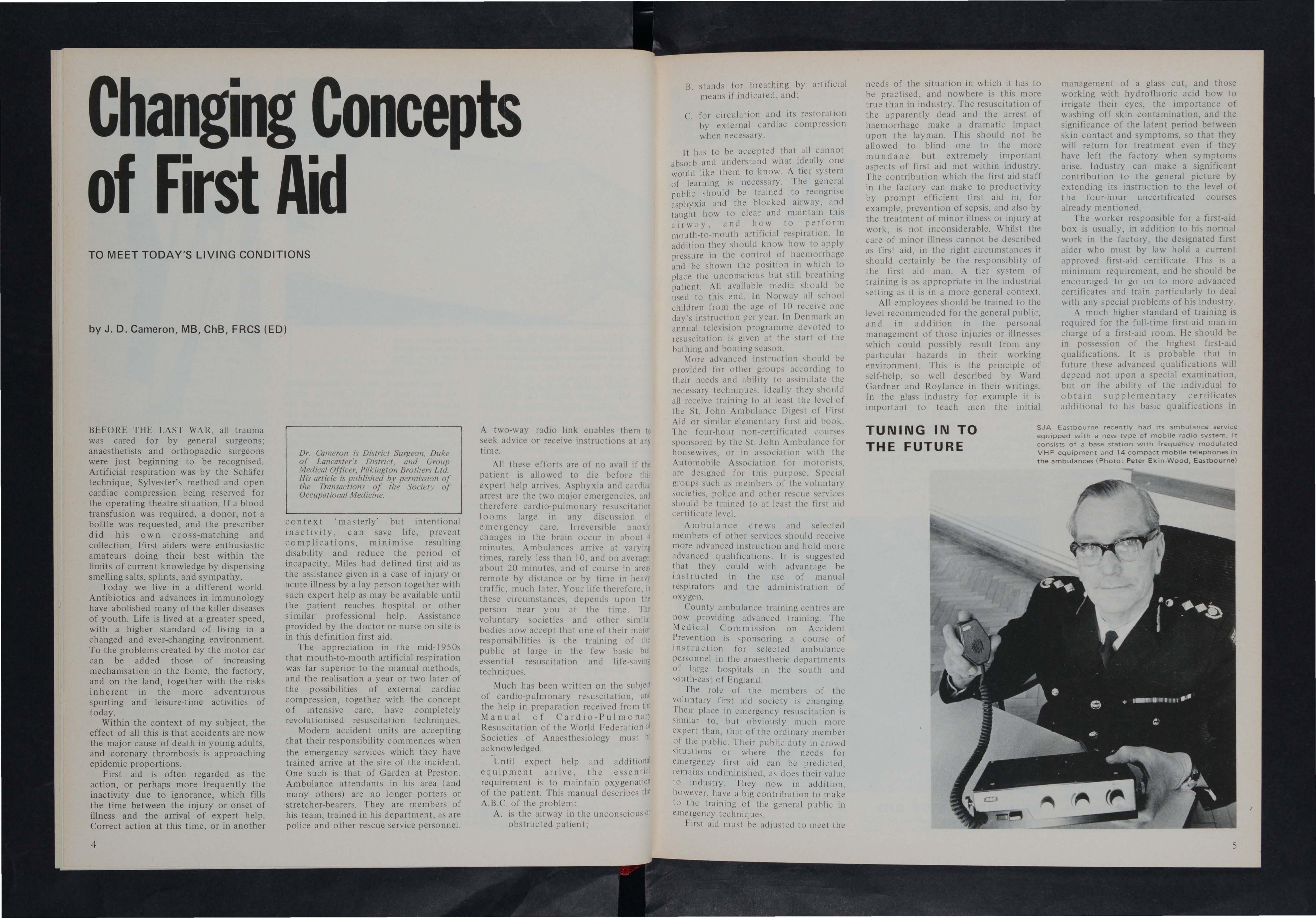  of protem in the tissue flUids and IS CJll the lymphatic sy tem. It 1 a separate 5e of capillary-sized tubes which Join up for111 eventually a much larger tube (t thoracic duct) which discharges a mil k
The protein-rich fluid which has leaked out of the c apillaries during inflammation descnbed ab o ye must be collected by the lymphut ic s I there IS too much fluid, or if the lymphatics are overloaded, t he fluid stugna tes 111 the tissues and produces unnecessary swelling and consequent pain. Worse , unneces ary swelling encomages of the moving parts, especially of the hands or feet, and this slows recovery enormously in the healing stages due to the stiffness and discomfort which is produced.
Some swelll11g always follows tr a um a (such as a contusion) or an infection, and is part of the defence process; too much swelling is disadvantageous. lIow can first aid assist in achieving the right balance?
the veins because, with the arm dangling, the blood has to climb up the whole length of the limb in order to reach the heart. As a result, the blood coming out of the capillaries and being collected by the vems becomes severely hampered in its upward passage and consequently the pressure in the capillaries must rise; in its turn this rise in pressure results in more protem-rich fluid being squeezed out of the capillary walls which have become stretched and more porous, like a sieve.
Diagram A B ood is pumped by the heart a ong arteries and eventually re ach es the ca p illaries During its passage through the capillary protein - rich fluid (serum) leaks out through the wall (represented in this diagram by small a rows) This collects and bathes the tissue cells. It is collected by the lymphatic vessels and returned to the blood stream near the heart. Most enters the subclavian veins through the thoracic d uct D u ing inflammation, the capilla r ies are distended and their walls stretched so that the po r es are larg er and more pr otein - rich fl uid esca p es. The increase in the amount of tissue fluid, produces much of the swelling of inflammation
return i ng
In most instances, If tJle mjmed part can be elevated above chest level. the tendency to swell can be lessened. U ually, this is possible and safe in injuries of the extremIties; in hand and fo.ot. lI1fections or in crushing type ll1Junes of these parts, the patieltt should be positioned so a to achieve elevation. How does this work')
Swelling will be Ie sened if, flfStly, the leakage of protein-rich tluid from the can be reduced, and, secondly, If ItS removal by the Iympilatics can be When the hand, for example , IS dangled, the vein can be actually seen to dlstend as blood collects in them' if YOU have a painful lesion on the such as a recent bruise, you will find that it thr.obs and hurts more when dangling. ThIS effect lS due to the impairment of the blood flow from tile capillanes into
Elevating the hand has just the opposi te effect and the blood can now c ourse freely down towards the heart. The blood coming out of the capillaries into the vein is no longer impeded and the r e fore the capillary pressure is reduced. The reduction in capillary pressure causes less protein-rich fluid to leak: out of them. (For similar reasons, elevating a part will reduce low pressure c:!pillary, or venou bleeding, and the cla sical example of this being a useful first aid measure i in the case of haemorrhage from varico e veins of the leg. In _ uch in tances, the patient hould always be laid flat on the floor and the leg elevated).
Eleva ting the part also assi ts in the disposal of any protein-rich fluid which will have leaked out of the capillarie a a rt:sult of the ll1flammatory respon e. It is hoped that when this protein-rich fluid has done its work combatting the damaging agent, it will flow away from the area and become ab orbed by the lymphatics. Again dangling the part tends to make any fluid accumulate and the lymphatics find it less easy to conduct the absorbed fluid upward Ulan downwards, as would be expected if the part were elevated.
Plate c. A simple method using a small sheet and safety pins for elevat ing the upper limb for a hand injury or infection. It is often used in hospitals
How to elevate the part
In the upper limb, the subject should sit so that his elbow rests on a convenient surface such as a table, or as is commonly practised in hospital, suspended 111 a roller towel or some similar devlce. To be effective, the part must be above the level of the heart; to be safe, the patient must feel comfortable. (Plate C).
For the lower limb, the patient must lie flat and the injured leg supported on plllow , again comfortably. The bed foot can be raised in addition. (Plate B).
When not to elevate
As in all first aid, common sense and con ideration of the whole patient are essential. For example, never try to achieve elevation as described here in the pre ence of suspected injuries such as a fr acture or joint damage in the knee or el bow, or a bove. A sling is much more suitable for first aid purpose in the upper limb, or the usual form of plintage for the lower limb in these circumstances. ever eleva te if the arterial circulation seems to be impaired.
In the ab ence of contra-indication, the earlier elevation is started the more quickly will welling be controlled. Pain is usually reduced
![