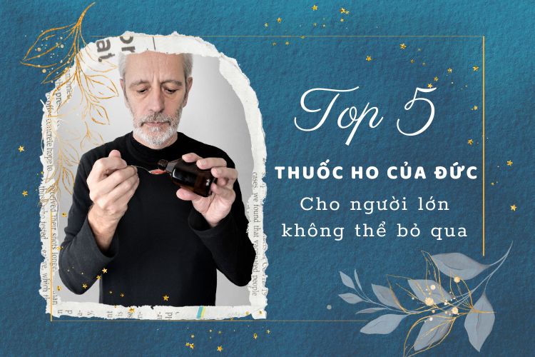 Thuốc Ho Của Đức Cho Người Lớn Không Thể Bỏ Qua